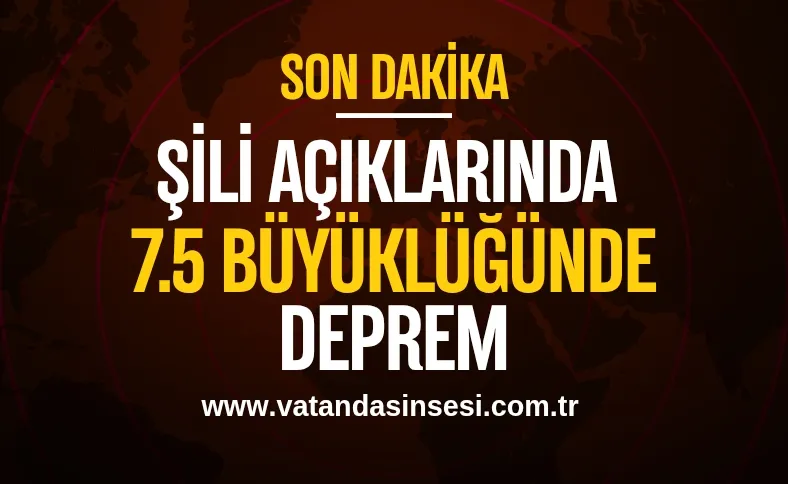 Şili Açıklarında 7.5’lik Deprem