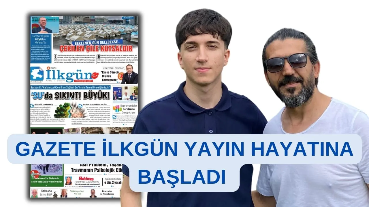 İLK GÜN GAZETESİ MALATYA’DA
