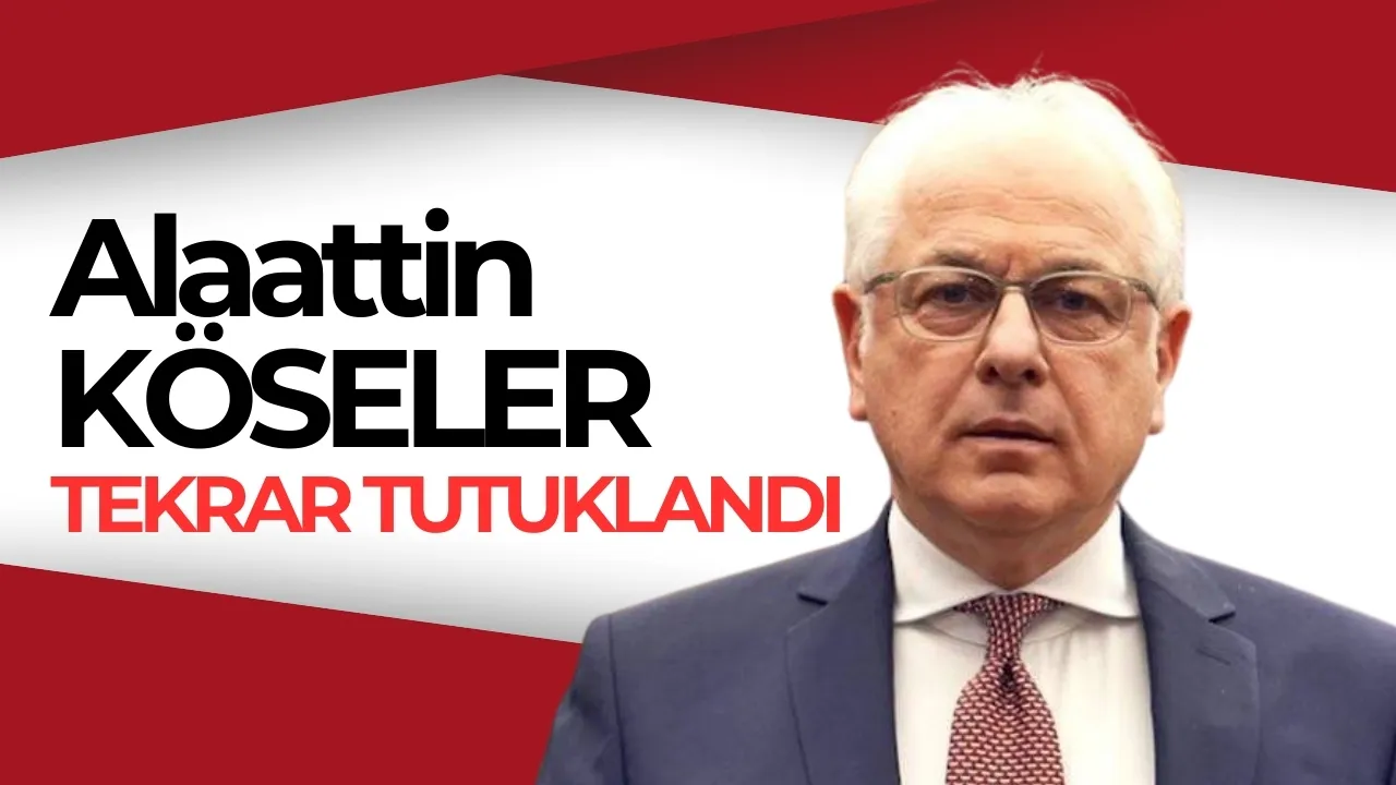 Haber: Köseler’e Yeniden Tutuklama