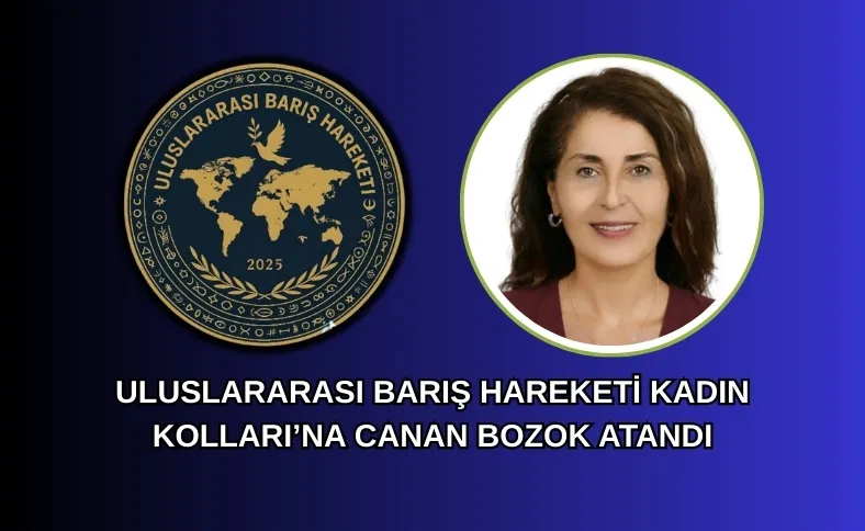 Manşet: Uluslararası Barış Hareketi Kadın Kolları’na Canan Bozok Atandı